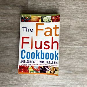 The Fat Flush Cookbook - By Ann Louise Gittleman (Paperback)